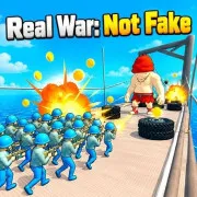 Play Real War: Not Fake Game