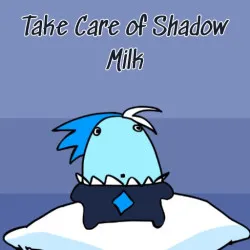 Take Care Of Shadow Milk Take Care Of Shadow Milk